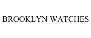 BROOKLYN WATCHES