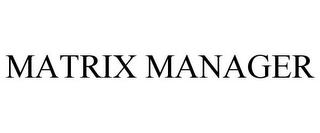 MATRIX MANAGER