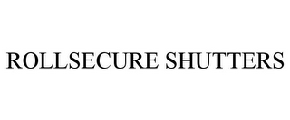 ROLLSECURE SHUTTERS