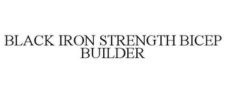 BLACK IRON STRENGTH BICEP BUILDER