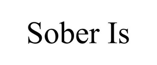 SOBER IS