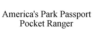 AMERICA'S PARK PASSPORT POCKET RANGER