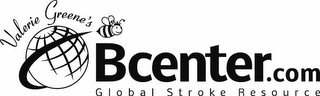 VALERIE GREENE'S BCENTER.COM GLOBAL STROKE RESOURCE