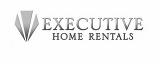 EXECUTIVE HOME RENTALS