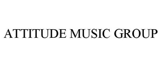 ATTITUDE MUSIC GROUP