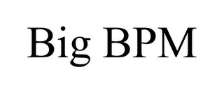 BIG BPM