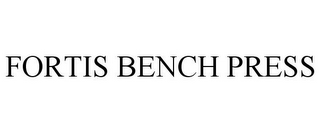 FORTIS BENCH PRESS