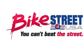 BIKESTREET USA YOU CAN'T BEAT THE STREET.