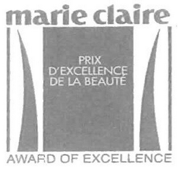 MARIE CLAIRE PRIX D'EXCELLENCE DE LA BEAUTE AWARD OF EXCELLENCE