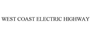 WEST COAST ELECTRIC HIGHWAY