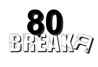 80 BREAKR