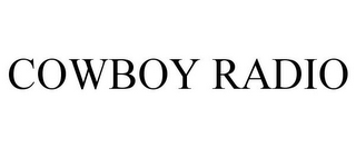 COWBOY RADIO