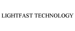 LIGHTFAST TECHNOLOGY