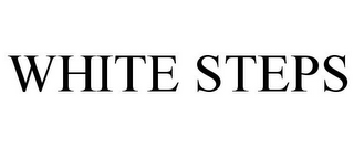 WHITE STEPS