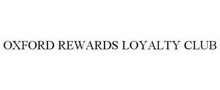 OXFORD REWARDS LOYALTY CLUB