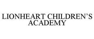 LIONHEART CHILDREN'S ACADEMY