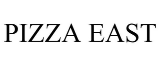 PIZZA EAST