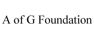 A OF G FOUNDATION