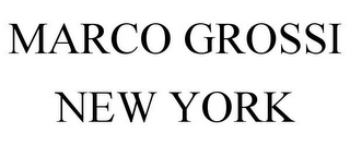 MARCO GROSSI NEW YORK