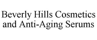 BEVERLY HILLS COSMETICS AND ANTI-AGING SERUMS