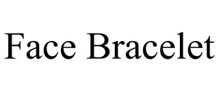 FACE BRACELET