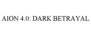 AION 4.0: DARK BETRAYAL
