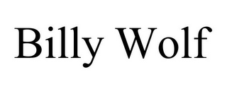 BILLY WOLF