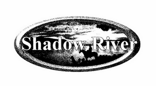 SHADOW RIVER