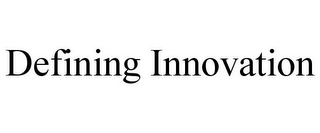 DEFINING INNOVATION