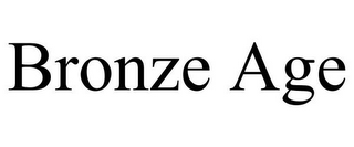 BRONZE AGE