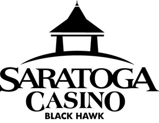 SARATOGA CASINO BLACK HAWK