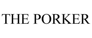 THE PORKER