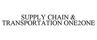SUPPLY CHAIN & TRANSPORTATION ONE2ONE