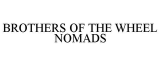 BROTHERS OF THE WHEEL NOMADS