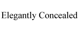 ELEGANTLY CONCEALED