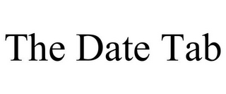 THE DATE TAB