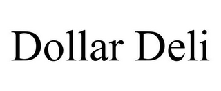 DOLLAR DELI