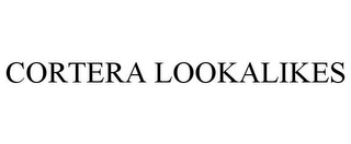 CORTERA LOOKALIKES