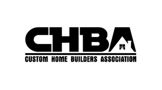 CHBA CUSTOM HOME BUILDERS ASSOCIATION