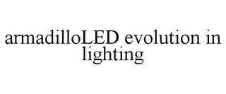 ARMADILLOLED EVOLUTION IN LIGHTING