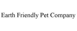 EARTH FRIENDLY PET COMPANY