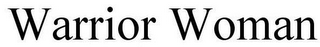 WARRIOR WOMAN