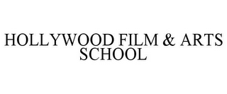 HOLLYWOOD FILM & ARTS SCHOOL