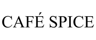 CAFÉ SPICE