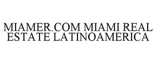 MIAMER.COM MIAMI REAL ESTATE LATINOAMERICA