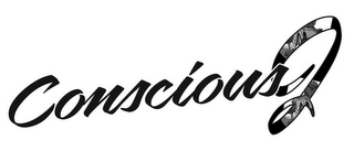 CONSCIOUS J