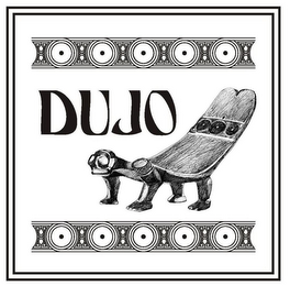 DUJO