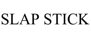 SLAP STICK