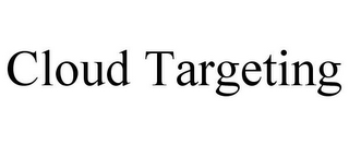 CLOUD TARGETING