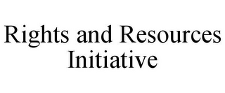 RIGHTS AND RESOURCES INITIATIVE